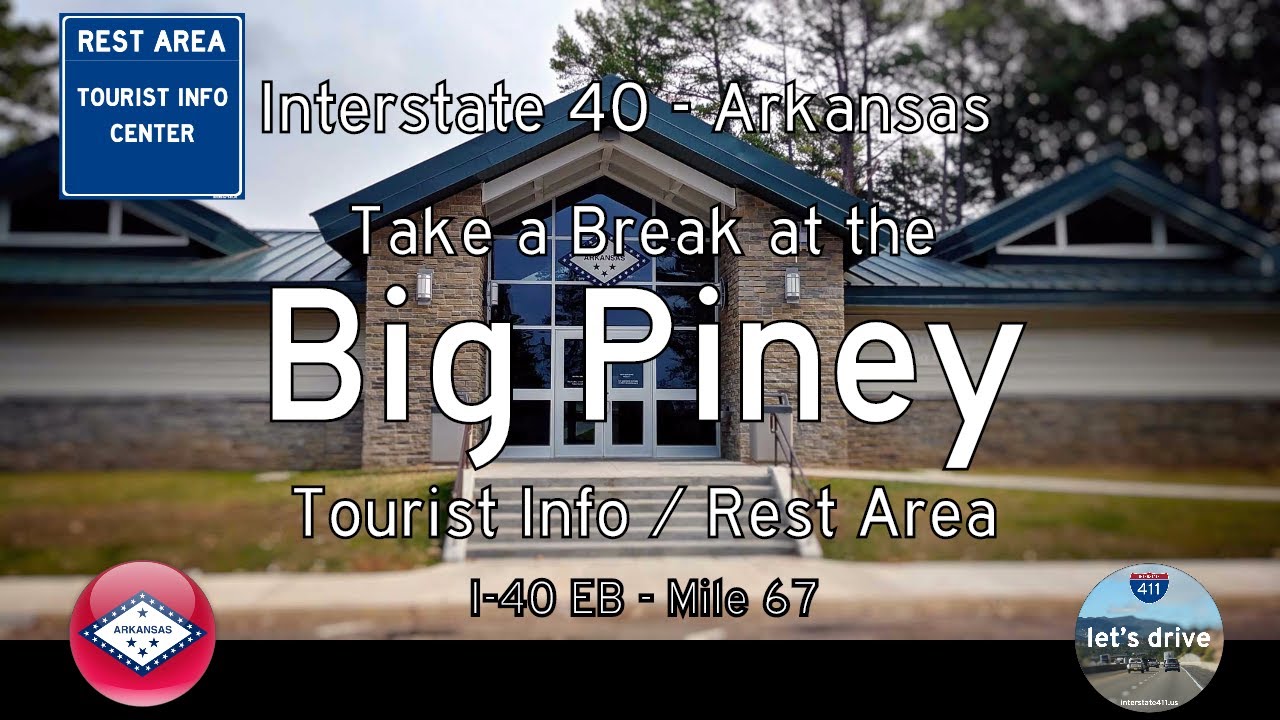 Rest Areas: Interstate 40 East – Big Piney Rest Area – Mile 67 – Arkansas 🅿️ 🚻 🚮
