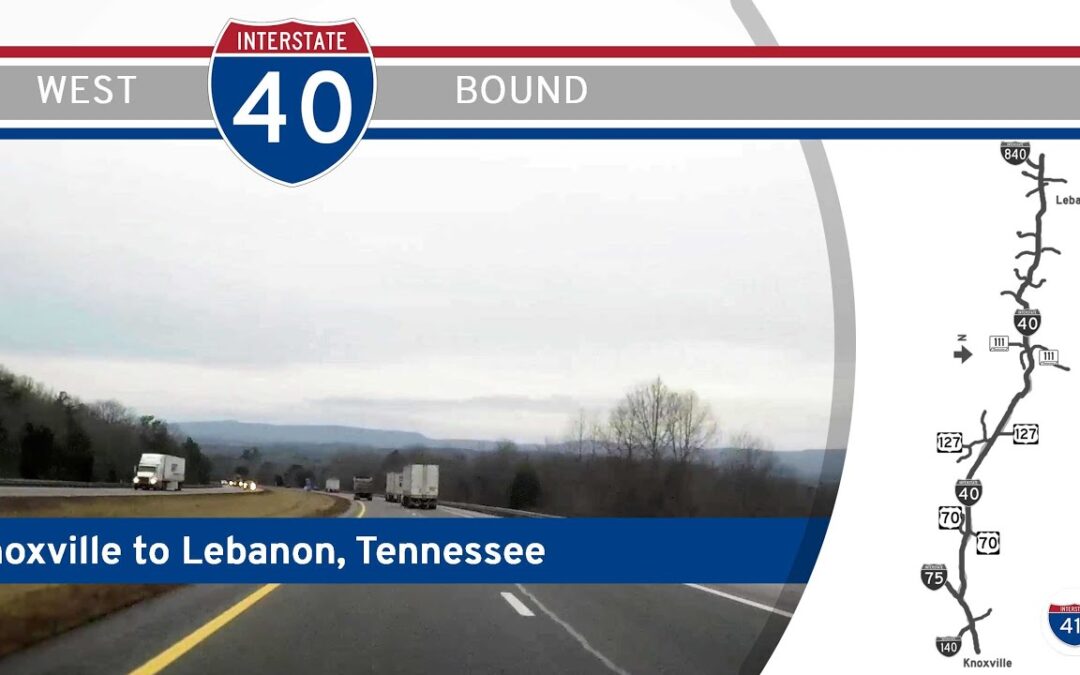 Interstate 40: Knoxville to Lebanon – Tennessee